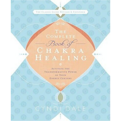 The complete Book of Chakra Healing Cyndi Dale