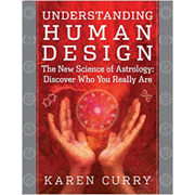 Understanding Human Design  Karen Curry