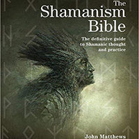 The Shamanism Bible